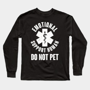 Emotional Support Human Do Not Pet Long Sleeve T-Shirt